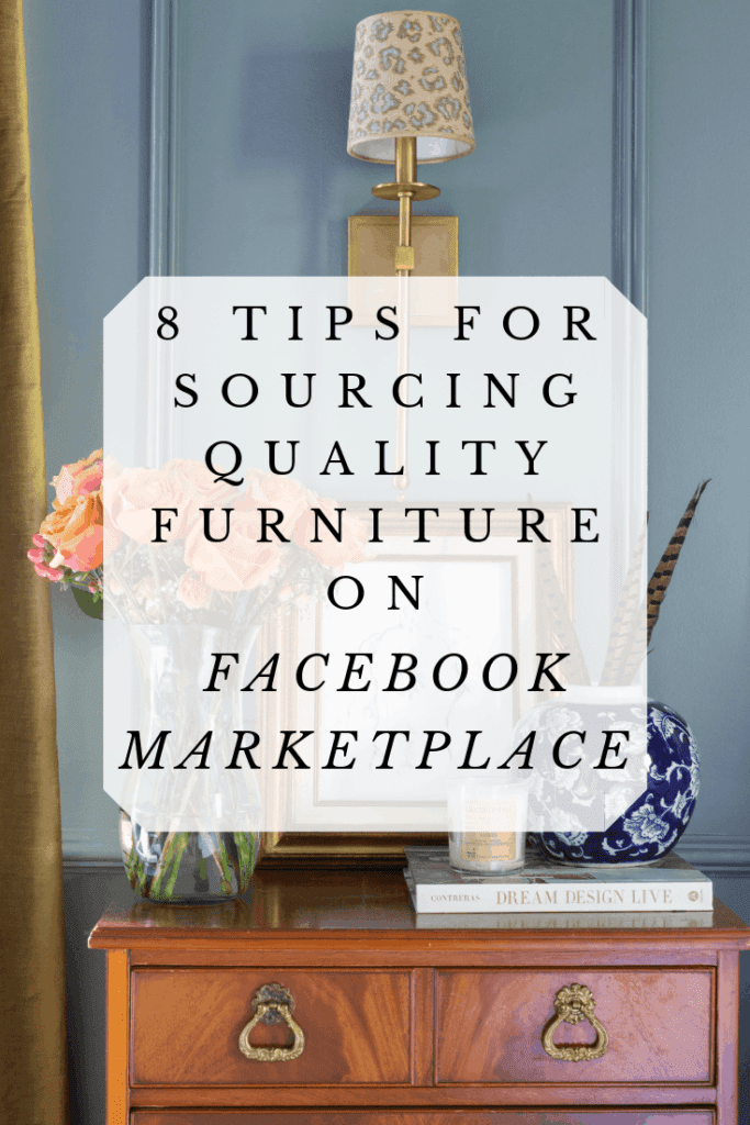 8 tips for sourcing quality furniture on facebook marketplace.